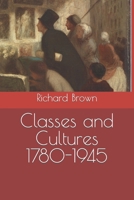 Classes and Cultures 1780-1945 B09RV2KY5W Book Cover