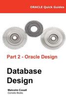 Oracle Quick Guides Part 2 - Oracle Database Design 8494178369 Book Cover
