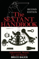 Sextant Handbook: Adjustment, Repair, Use and History 0877429561 Book Cover
