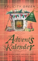 Highland-Hexen-Krimi Adventskalender: Ein Highland-Hexen-Krimi in 24 Geschichten 3752624035 Book Cover