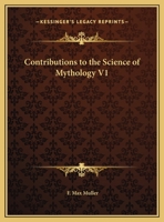 Contributions to the Science of Mythology V1 1162621842 Book Cover