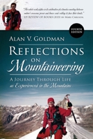 Reflections on Mountaineering: Fourth Edition: A Journey Through Life as Experienced in the Mountains 1977249574 Book Cover