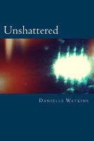 Unshattered 1535227745 Book Cover