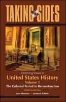 Taking Sides: Clashing Views in United States History, Volume 1 (Taking Sides) 0073527238 Book Cover