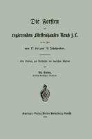 Die Forstenglish Des Regierenglishdenglish Furstenglishhauses Reuss J. L. in Der Zeit Vom 17. Bis Zum 19. Jahrhundert. Ein Beitrag Zur Geschichte Des Deutschenglish Waldes 3642512798 Book Cover