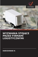 Wyzwania StojAce Przed Firmami Logistycznymi (Polish Edition) 6209832989 Book Cover
