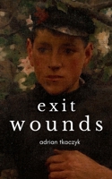 Exit Wounds B0DWR8DKX4 Book Cover
