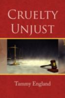 Cruelty Unjust 1436363144 Book Cover