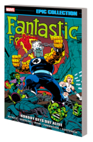 Fantastic Four Epic Collection Vol. 23: Nobody Gets Out Alive 1302934473 Book Cover