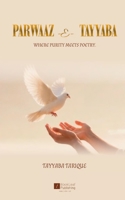 Parwaaz-e-Tayyaba Where Purity Meets Poetry 9375100960 Book Cover