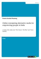 Online synergizing alternative media for empowering people in India 366892208X Book Cover