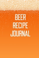 Beer Recipe Journal: Home Beer Brewing Recipe and Logbook 1698513593 Book Cover
