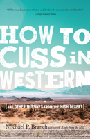 How to Cuss in Western: And Other Missives from the High Desert 1611804612 Book Cover