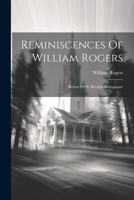 Reminiscences Of William Rogers: Rector Of St. Botolph Bishopsgate 1021870374 Book Cover