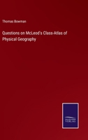Questions on McLeod's Class-Atlas of Physical Geography 3375158505 Book Cover