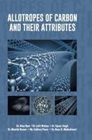 Allotropes of Carbon and their Attributes B0F1KNQBJ3 Book Cover