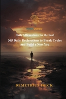365 Daily Declarations to Break Cycles and Build a New You 1737365340 Book Cover
