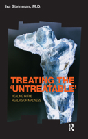Treating the 'untreatable': Healing in the Realms of Madness 0367329433 Book Cover