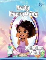 Truly Everything: Coloring Book for Girls 1737965542 Book Cover