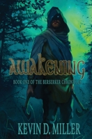 Awakening : Book One of the Berserker Chronicles 1735706604 Book Cover