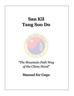 San Kil Tang Soo Do Manual for Gup 147522592X Book Cover