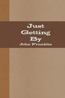Just Getting by 1387121502 Book Cover
