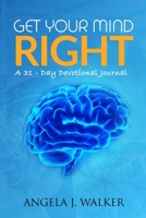 Get Your Mind Right: A 31-Day Devotional Journal 1678891789 Book Cover