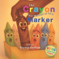 The Crayon that Wanted to be a Marker B0FRGGMXSC Book Cover