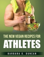 The New Vegan Recipes for Athletes 1803795301 Book Cover