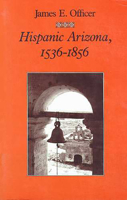 Hispanic Arizona, 1536-1856 0816511527 Book Cover