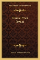 Blinds Down 1104041200 Book Cover