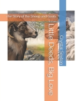 Little Deeds, Big Love: The Story of the Sheep and Goats (Parables For Children) B0FLJX15H6 Book Cover