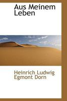 Aus Meinem Leben 1018956786 Book Cover