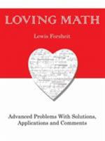 Loving Math: Advanced Problems with Solutions, Applications and Comments 1412029996 Book Cover