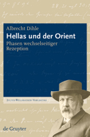 Hellas Und Der Orient: Phasen Wechselseitiger Rezeption 3110219565 Book Cover