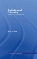 Capitalism and Citizenship: The Impossible Partnership (Critical Realism-Interventions) 0415272734 Book Cover