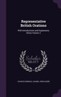 Representative British orations: with introductions and explanatory notes Volume 2 1341261328 Book Cover