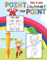 L'alphabet point par point: Points à relier pour enfants dès 5 ans | cahier de jeux | activités pour apprendre à dessiner les lettres de l'alphabet ... occuper filles et garçons.✏️ B08XLGJSRV Book Cover