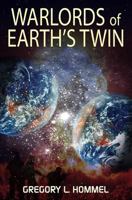 Warlords of Earth's Twin 1502452383 Book Cover