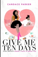 Give Me Ten Days 1954274009 Book Cover