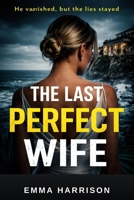 THE LAST PERFECT WIFE B0H3HCTV9X Book Cover