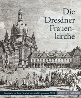 Die Dresdner Frauenkirche : Jahrbuch Zu Ihrer Geschichte und Gegenwart 2020 3795435714 Book Cover