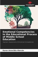 Emotional Competencies in the Educational Process of Middle School Education: Teachers' Assessments of Emotional Competencies 6206048837 Book Cover