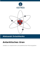 Antarktisches Uran (German Edition) 6207947630 Book Cover