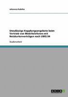 Unzul�ssige Kopplungsangebote beim Vertrieb von Mobiltelefonen mit Netzkartenvertr�gen nach UWG 04 3638832457 Book Cover