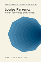 Louise Farrenc: Nonet for Winds and Strings (New Cambridge Music Handbooks) 1009415476 Book Cover