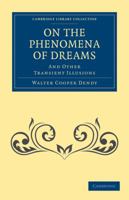 On the Phenomena of Dreams, and Other Transient Illusions 1108073085 Book Cover