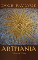 Arthania: Selected Poems 1647023068 Book Cover