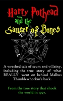 Harry Pothead and the Saucer of Bones B0851MLT5X Book Cover
