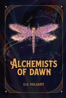 Alchemists of Dawn 1067755101 Book Cover